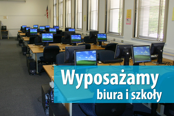 Wyposażamy biura i szkoły